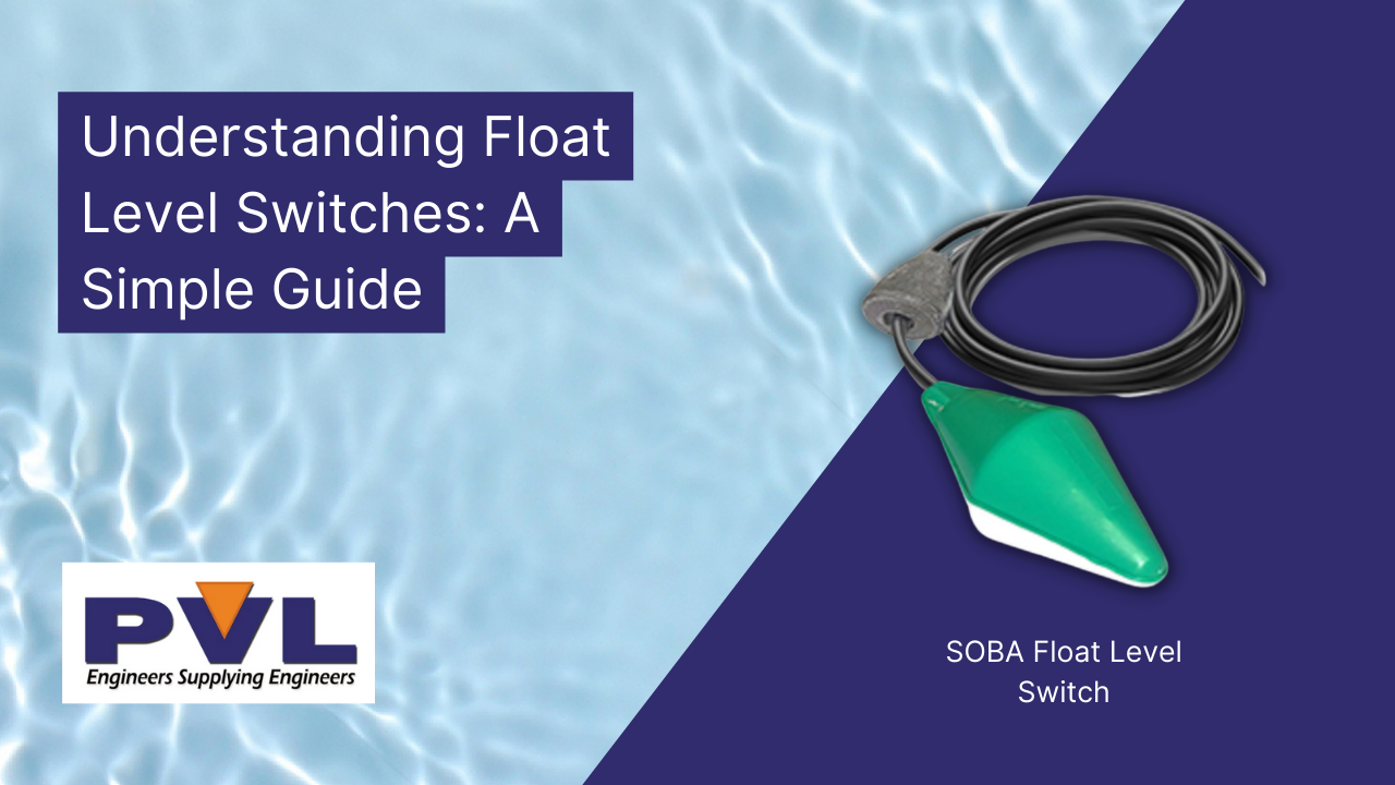 Understanding Float Level Switches: A Simple Guide