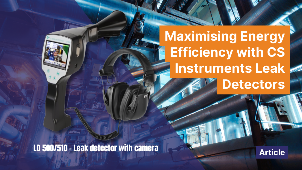 Maximising Energy Efficiency with CS Instruments Leak Detectors