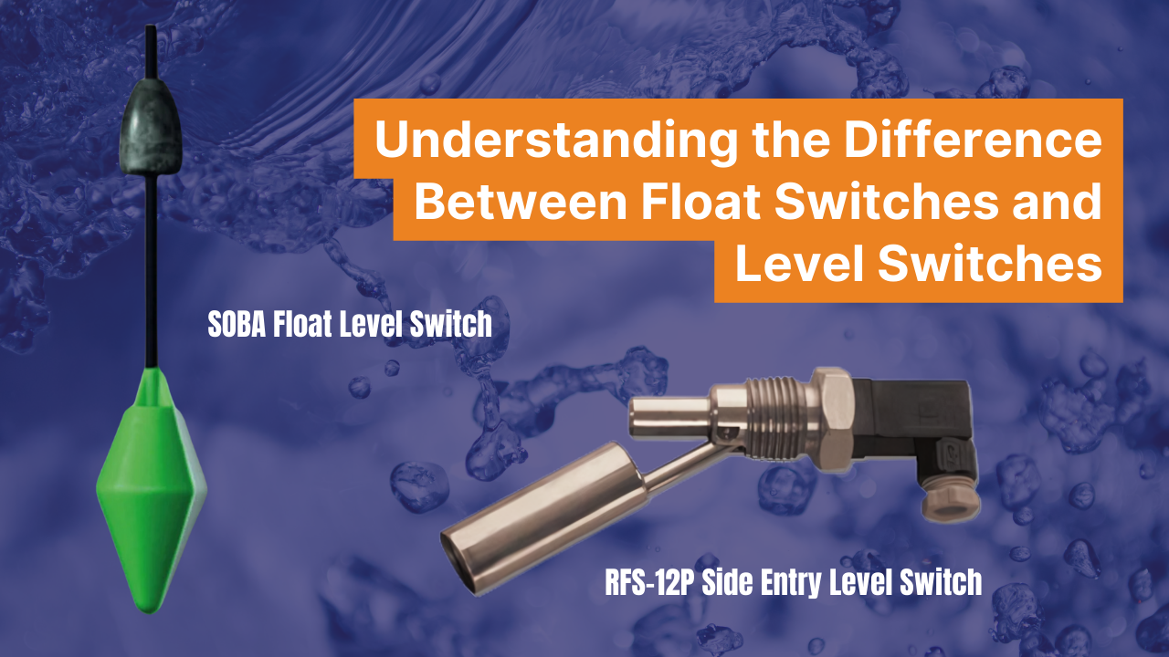 Understanding the Difference Between Float Switches and Level Switches