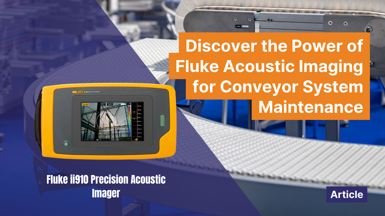 Discover the Power of Fluke Acoustic Imaging for Conveyor System Maintenance