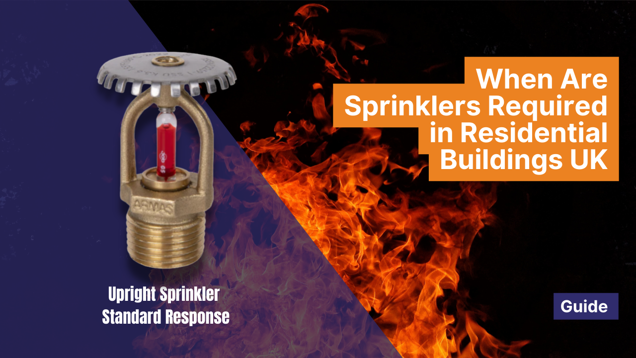When Are Sprinklers Required in Residential Buildings UK